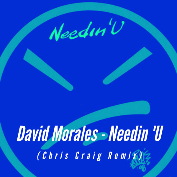 Needin' U (Chris Craig Remix)